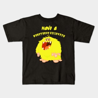 have a monstrous halloween Kids T-Shirt